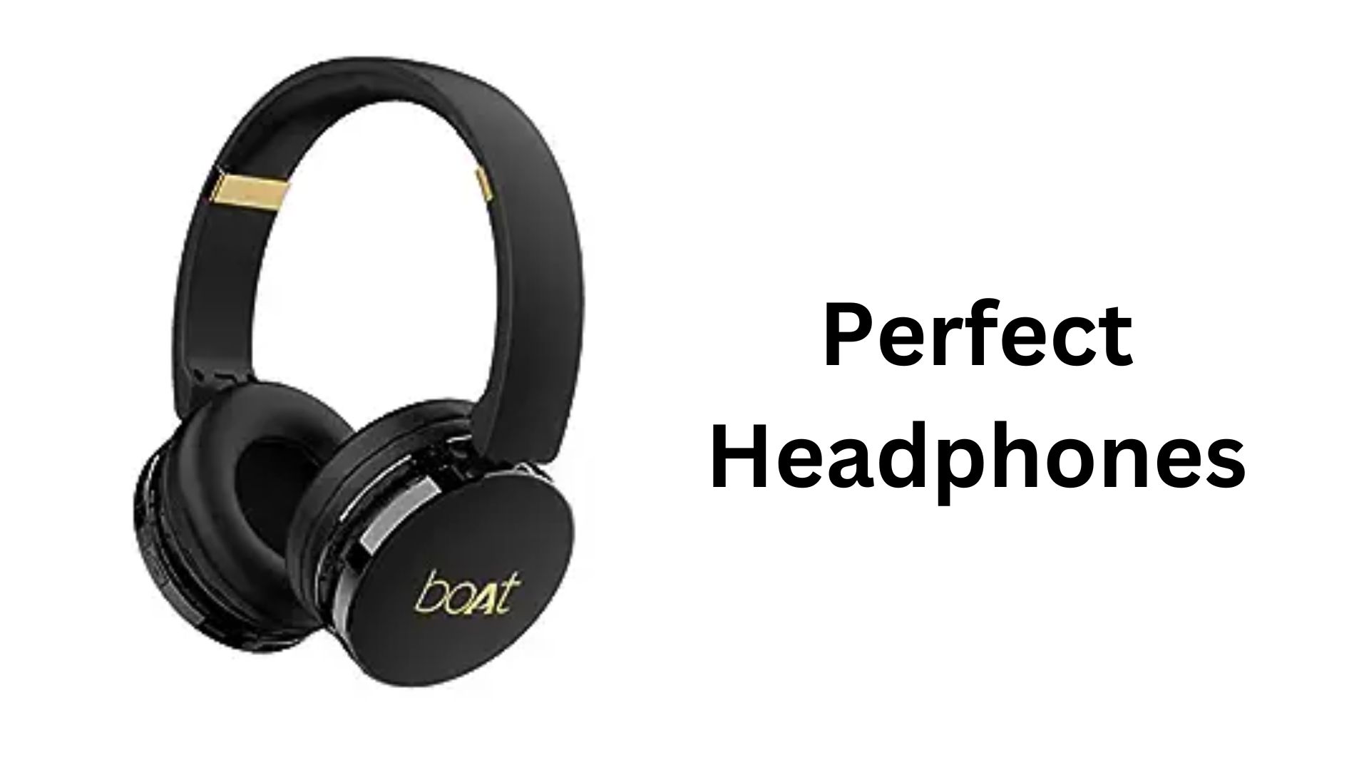 Perfect Headphones